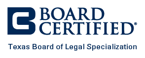 Board Certified | Texas Board of Legal Specialization