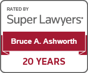 Rated by Super Lawyers | Bruce A. Ashworth | 20 Years